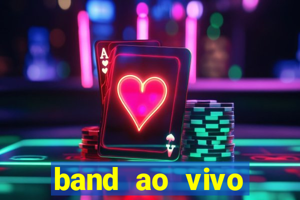 band ao vivo gratis multicanais